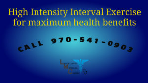 High Intensity Interval Exercise Loveland Medical Clinic
