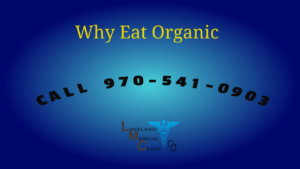 eat organic Loveland Medical Clinic 4105 Plum Creek dr