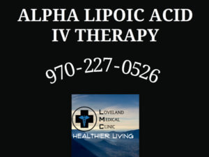 IV Hydration Solution IV therapy IV hydration Colorado 80538 ALPHA LIPOIC ACID IV THERAPY